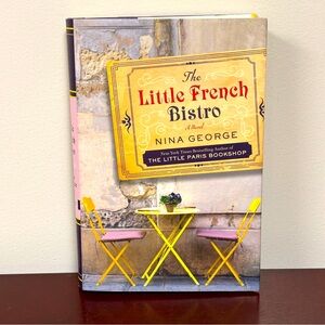 The Little French Bistro : A Novel by Nina George Hardcover with dust jacket